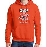 Covid? Who's She? - Hoodie